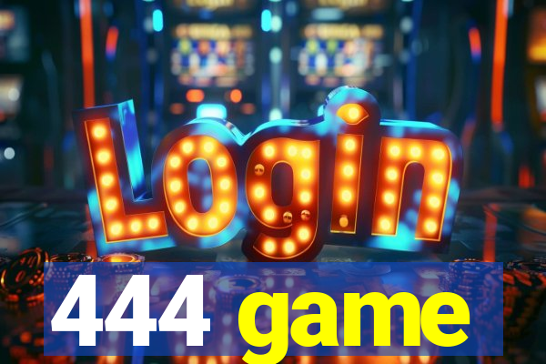 444 game